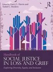 Handbook of Social Justice in Loss and Grief