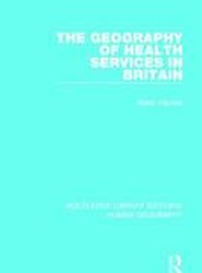 The Geography of Health Services in Britain.