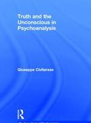 Truth and the Unconscious in Psychoanalysis