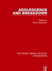 Adolescence and Breakdown