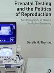 Down's Syndrome Screening and Reproductive Politics