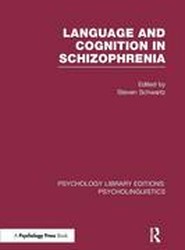 Language and Cognition in Schizophrenia (PLE: Psycholinguistics)