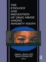 The Etiology and Prevention of Drug Abuse Among Minority Youth