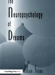 The Neuropsychology of Dreams