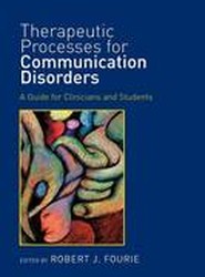 Therapeutic Processes for Communication Disorders