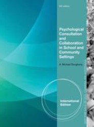 Psychological Consultation and Collaboration in School and Community Settings, International Edition