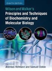 Wilson and Walker's Principles and Techniques of Biochemistry and Molecular Biology