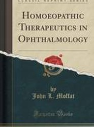 Homoeopathic Therapeutics in Ophthalmology (Classic Reprint)