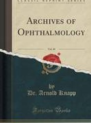 Archives of Ophthalmology, 1920, Vol. 49 (Classic Reprint)