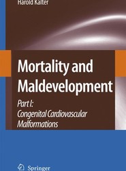 Mortality and Maldevelopment