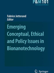 Emerging Conceptual, Ethical and Policy Issues in Bionanotechnology