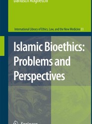 Islamic Bioethics: Problems and Perspectives