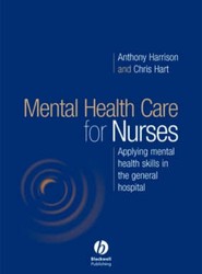 Mental Health Care for Nurses - Applying Mental Health Skills in the General Hospital