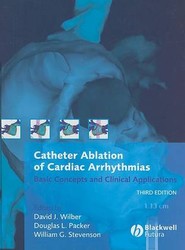 Catheter Ablation of Cardiac Arrhythmias - Basic Concepts and Clinical Applications 3e