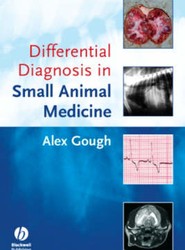 Differential Diagnosis in Small Animal Medicine