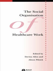 The Social Organisation of Healthcare Work