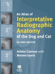 An Atlas of Interpretative Radiographic Anatomy of the Dog and Cat 2e
