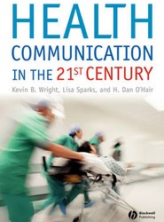 Health Communication in the 21st Century