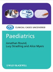 Paediatrics - Clinical Cases Uncovered