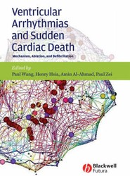 Ventricular Arrhythmias and Sudden Cardiac Death - Mechanism, Ablation and Defibrillation