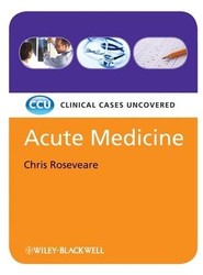 Acute Medicine - Clinical Cases Uncovered