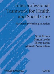 Interprofessional Teamwork for Health and Social Care