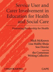 Service User and Carer Involvement in Education for Health and Social Care