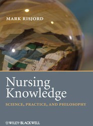 Nursing Knowledge - Science, Practice, and Philosophy