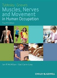 Tyldesley and Grieve's Muscles, Nerves and Movement in Human Occupation 4e