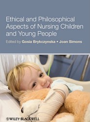 Ethical and Philosophical Aspects of Nursing Children and Young People