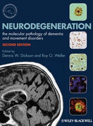 Neurodegeneration - The Molecular Pathology of Dementia and Movement Disorders 2e
