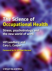 The Science of Occupational Health - Stress, Psychobiology and the New World of Work