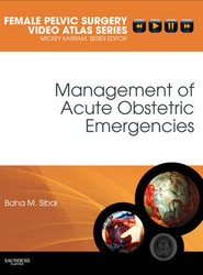 Management of Acute Obstetric Emergencies