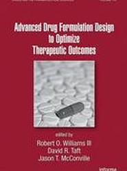 Advanced Drug Formulation Design to Optimize Therapeutic Outcomes