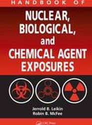 Handbook of Nuclear, Biological, and Chemical Agent Exposures