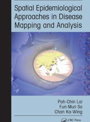 Spatial Epidemiological Approaches in Disease Mapping and Analysis
