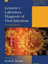Lennette's Laboratory Diagnosis of Viral Infections, Fourth Edition
