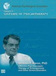 Effective Psychoanalytic Therapy of Schizophrenia and Other Severe Disorders