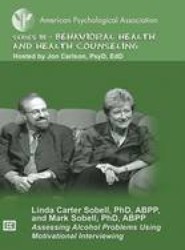 Assessing Alcohol Problems Using Motivational Interviewing