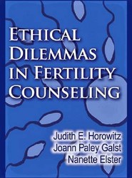 Ethical Dilemmas in Fertility Counseling