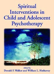 Spiritual Interventions in Child and Adolescent Psychotherapy