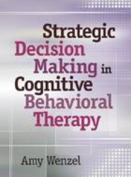 Strategic Decision Making in Cognitive Behavioral Therapy