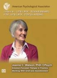 Emotion-Focused Therapy in Practice