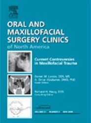 Current Controversies in Maxillofacial Trauma, An Issue of Oral and Maxillofacial Surgery Clinics: Volume 21-2
