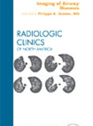 Imaging of Airway Diseases, An Issue of Radiologic Clinics of North America: Volume 47-2