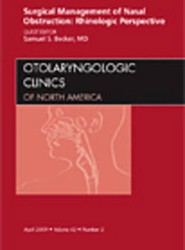 Surgical Management of Nasal Obstruction: Rhinologic Perspective, An Issue of Otolaryngologic Clinics: Volume 42-2