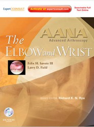 AANA Advanced Arthroscopy: The Wrist and Elbow