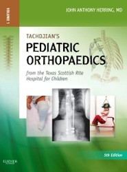 Tachdjian's Pediatric Orthopaedics: From the Texas Scottish Rite Hospital for Children