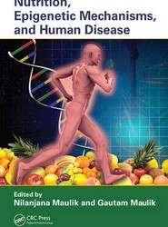 Nutrition, Epigenetic Mechanisms, and Human Disease