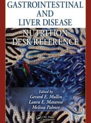 Gastrointestinal and Liver Disease Nutrition Desk Reference